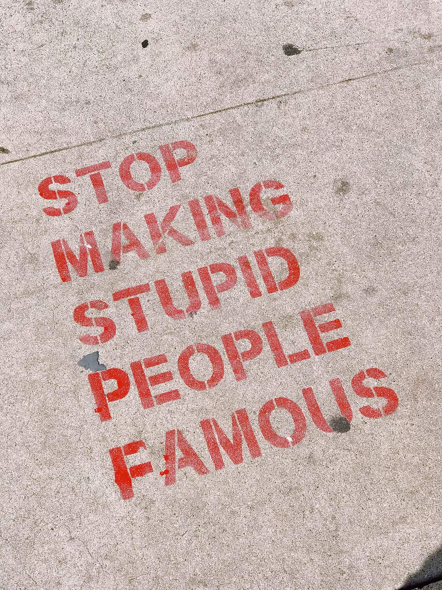 stop making stupid people famous signage, los angeles, city, urban, HD wallpaper