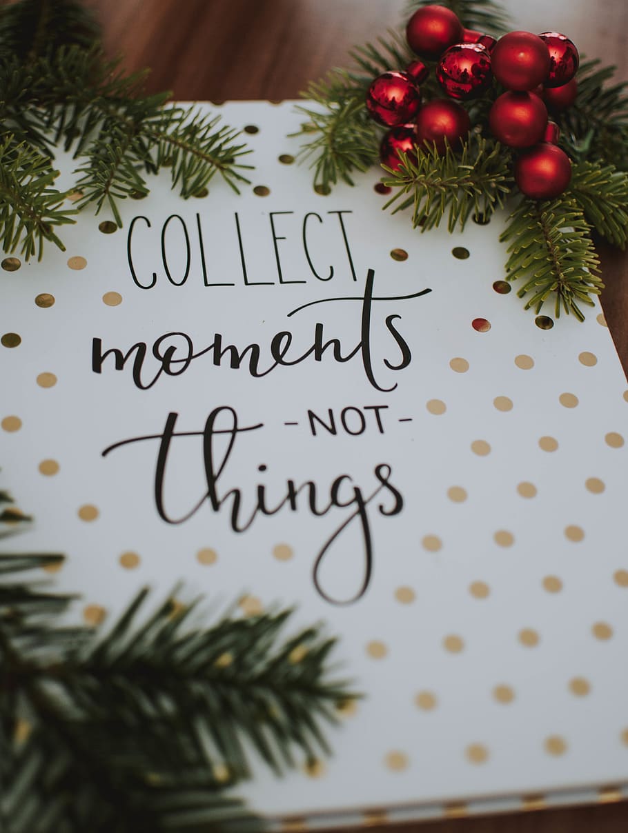 Collect Moments Not Things Quote, card, christmas, greeting, greeting card, HD wallpaper