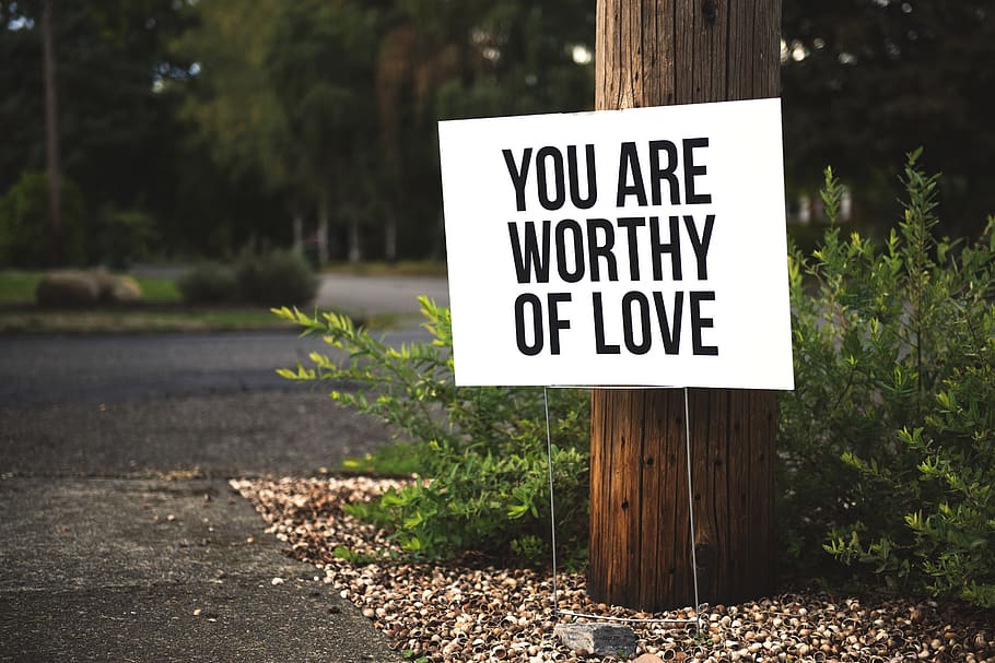You Are Worthy of Love Signage on Brown Wooden Post Taken, billboard, HD wallpaper