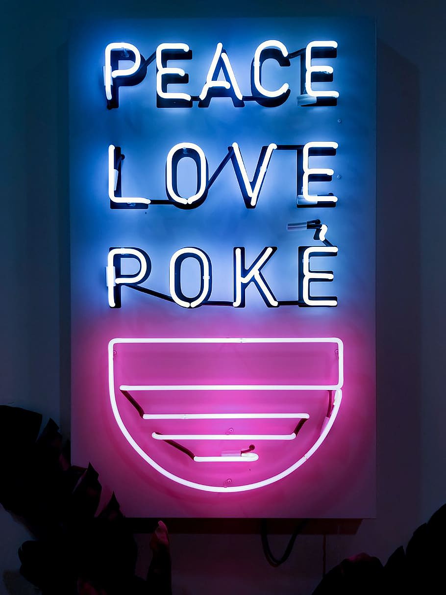 Peace Love Poke neon sign, light, blue, pink, restaurant, cafe