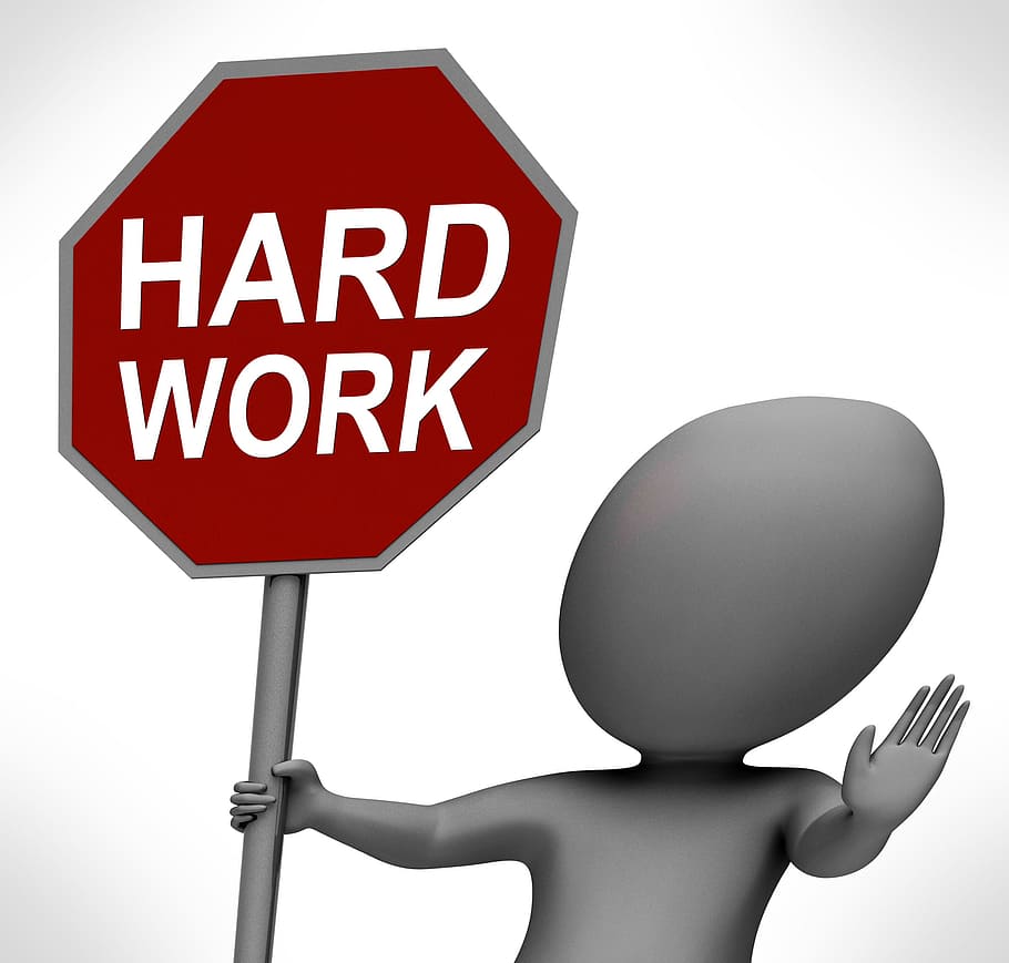 Hard Work Red Stop Sign Showing Stopping Difficult Working Labour