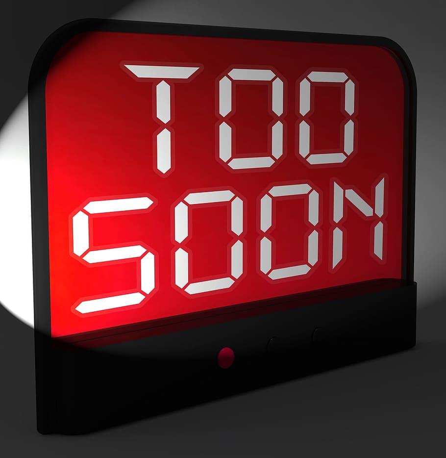 Too Soon Digital Clock Showing Premature Or Ahead Of Time, early